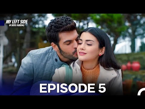 My Left Side in Urdu Dubbed Episode 5 (Urdu Dubbed)
