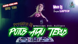 Download lagu Putus atau Terus - Judika - Remix Breakbeat 2021 Fullbass mp3