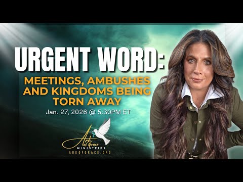 Urgent Word: Meetings, Ambushes and Kingdoms Being Torn Away