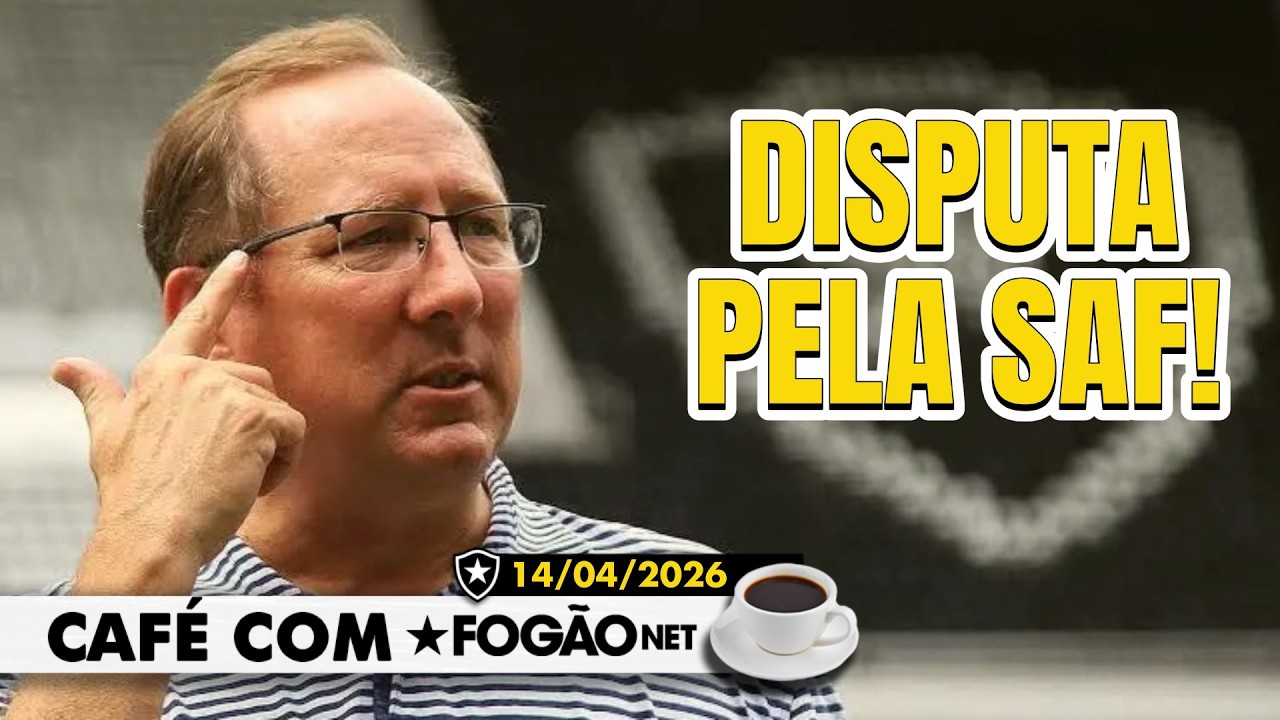 LIVE CAFÉ COM FOGÃONET | Disputa pela SAF Botafogo se intensifica; Marçal e Tucu reaparecem