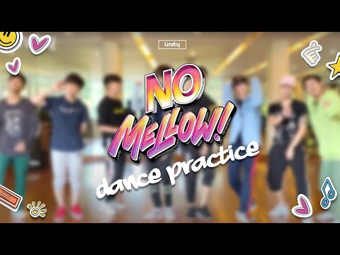 UN1TY - 'NO MELLOW!' Dance Practice