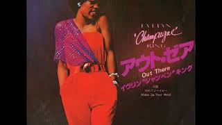 Out There　／　Evelyn &quot;Champagne&quot; King