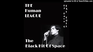 The Human League - Black Hit Of Space (DJ Dave-G Ext Mix)
