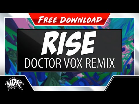 ♪ MDK - Rise (Doctor Vox Remix) [FREE DOWNLOAD] ♪