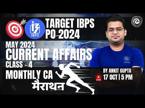 TARGET IBPS PO 2024 | Monthly Current Affairs Marathon | MAY 2024 Current Affairs - 4 | Ankit Gupta