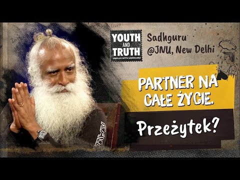 Partner na całe życie. Przeżytek? | Sadhguru Polska