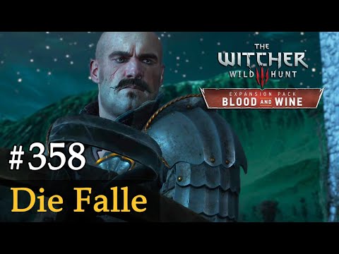 #358: Die Falle ✦ Let's Play The Witcher 3 ✦ Blood and Wine (Slow-, Long- & Roleplay)