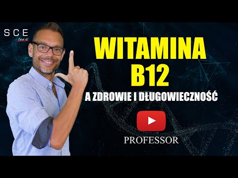 Witamina B12 a zdrowie i długowieczność - Professor odc. 69