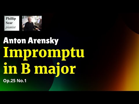 Anton Arensky: Impromptu in B major, Op.25 No.1