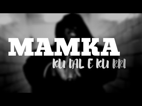 MAMKA - Ku dal e ku rri (Video Lyrics)