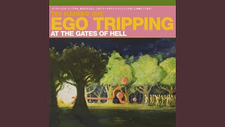 Ego Tripping At The Gates Of Hell (Ego In Acceleration) (Jason Bentley Remix)