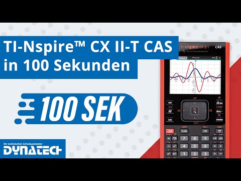 Warum der TI-Nspire™ CX II-T CAS - 11 Gründe in 100 Sekunden