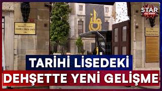 İstanbul Erkek Lisesi'nde Skandal Olayın Soruşturmasında Dehşete Düşür