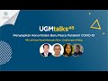 UGMtalks 2020 #8: Keseimbangan Baru Ekosistem Hutan dan Lingkungan Hidup UGMtalks 2020 #8: Keseimbangan Baru Ekosistem Hutan dan Lingkungan Hidup