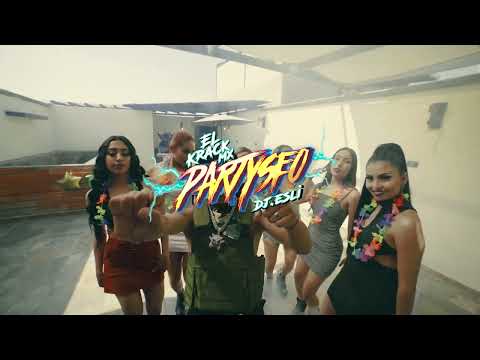El Krack MX, DJ Esli - Partyseo (Video Oficial)
