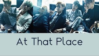 [SUB PT|BR] &quot;At That Place&quot; - BEAST (See You There, See You Later)
