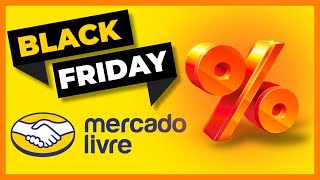 BLACK FRIDAY MERCADO LIVRE 2024 [Todas as Ofertas e Descontos]