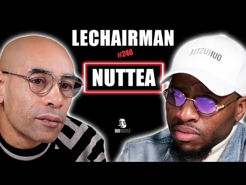 #246 LeChairman & Nuttea parlent Industrie, Famille, IAM, Reggae, Rud Lion, Antilles, Tonton David