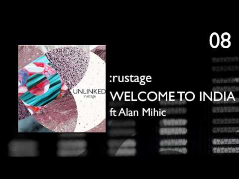 :rustage - 08 - Welcome to India ( ft Alan Mihic )