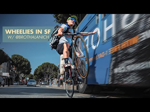 FIXIE WHEELIES & TRICKS IN SAN FRANCISCO WITH BROTHALANICH - JAKE LANICH