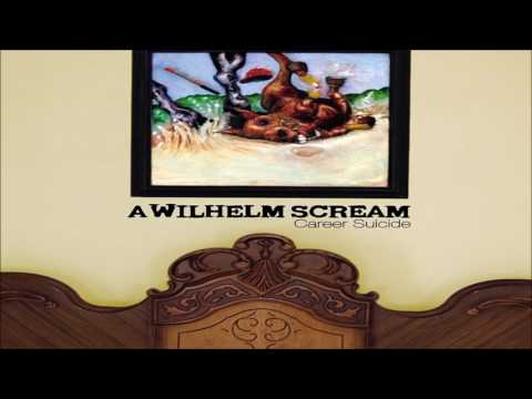 04 Die While Were Young - A Wilhelm Scream (Career Suicide)