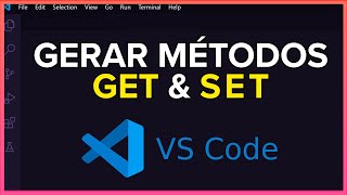 Como gerar os métodos getters e setters no VSCode (Visual Studio Code)