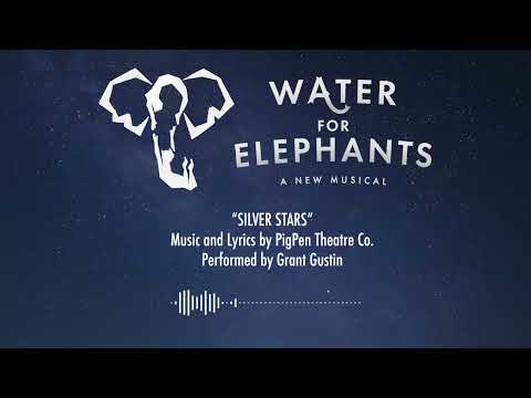 "SILVER STARS" - WATER FOR ELEPHANTS ORIGINAL BROADWAY CAST ALBUM