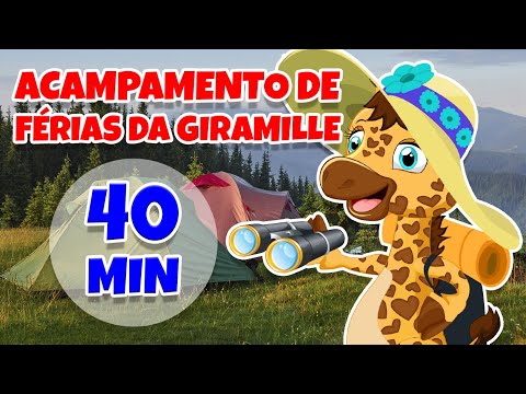 Acampamento de Férias da Giramille - 40 min | Desenho Animado Musical