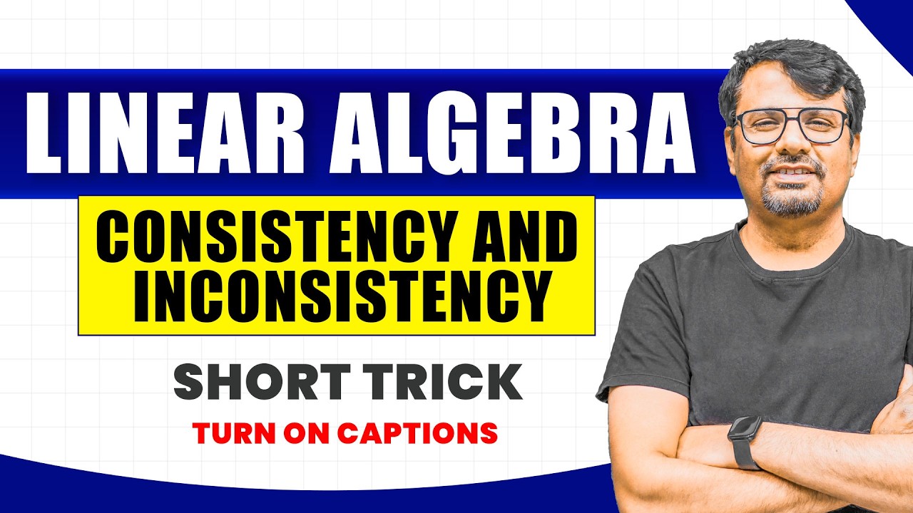 Consistency and Inconsistency of matrix For System of Linear Equation