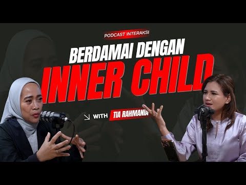 Pahami Diri Kelola Inner Child Tanpa Trauma? | EPS 12