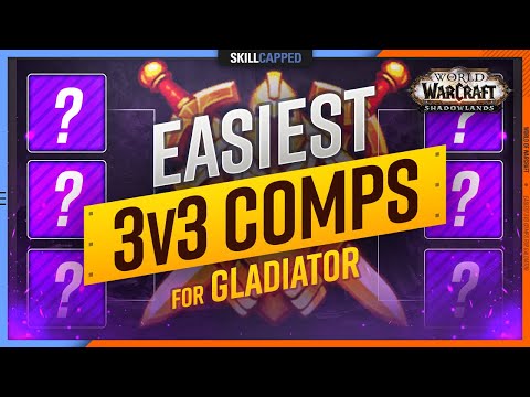 Easiest 3v3 Comps For Gladiator | Shadowlands PvP TIER LIST