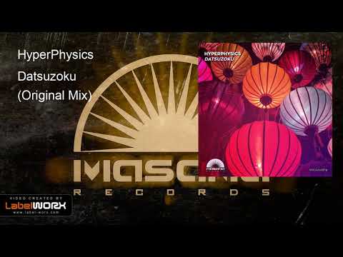HyperPhysics - Datsuzoku (Original Mix)
