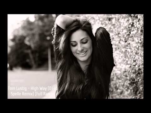 Tom Lustig - High Way (Deep Spelle Remix)