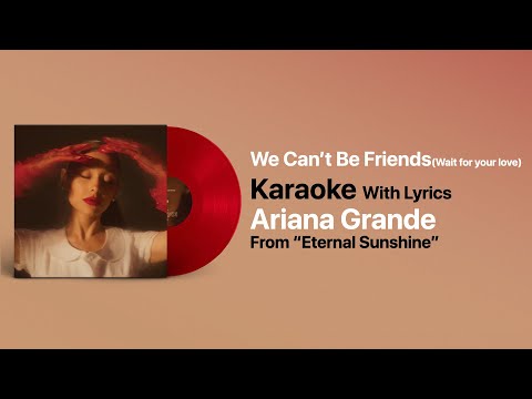 we can't be friends (wait for your love) Karaoke Ariana Grande