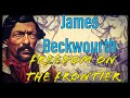 James Beckwourth American Fur Trader Mountain Man Crow Indian Free Slave Frontiersman
