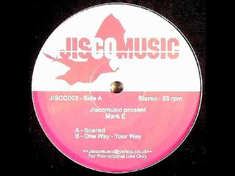 Mark E - Scared (Jiscomusic, 2005)