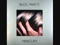 Bloc Party - Mercury