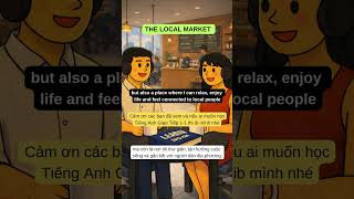 LUYỆN NGHE TIẾNG ANH GIAO TIẾP LEVEL B1 - THE LOCAL MARKET - EASY ENGLISH CONVERSATION #tienganh