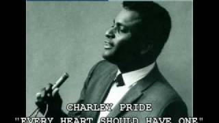 CHARLEY PRIDE - "EVERY HEART SHOULD HAVE ONE"