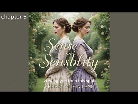 "New Beginnings at Barton Cottage | Sense and Sensibility Chapter 5&6
