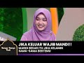 BUKAN MANDI BIASA Sesuatu Yang Keluar Maka Wajib Mandi BUNGA BUNGA HATI EPS 28 1 2