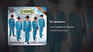 El Centenario - Los Tucanes De Tijuana [Audio Oficial]
