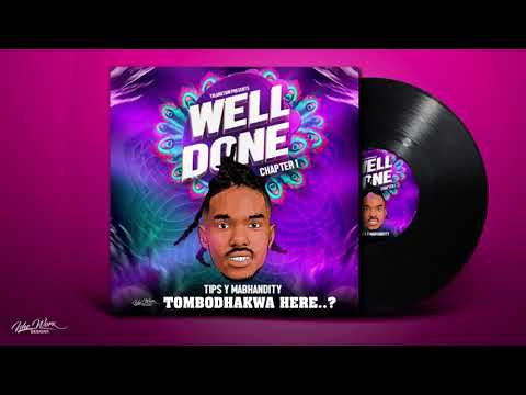 Tipsy Mabhandity ft Ndunge yut-Tombodhakwa Here{Sept 2021 pro}