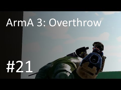 ArmA 3: Overthrow Ep 21- Money and the Mainland