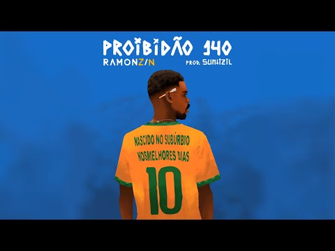 RAMONZIN - PROIBIDÃO 140 Prod. Suntizil