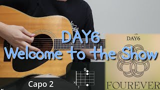 DAY6 (데이식스) - Welcome to the Show 기타 코드, 커버, 타브 악보 l Guitar cover, Acoustic, Chord, Tutorial