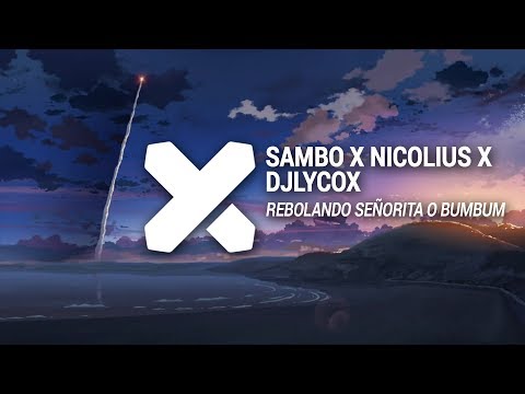 Sambo x Nicolius x DJLycox - Rebolando Señorita o Bumbum
