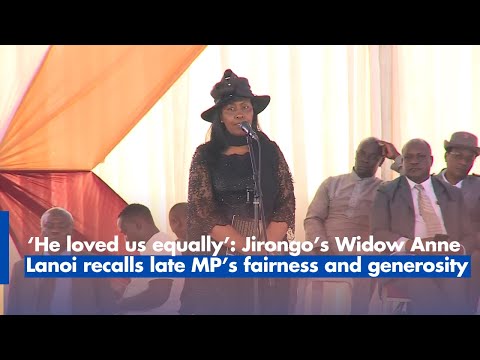 ‘He loved us equally’: Jirongo’s Widow Anne Lanoi recalls late MP’s fairness and generosity