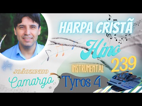 Imploramos o Consolador (239) Harpa Cristã Instrumental - Por Joãozinho Camargo (Play On Tyros4)