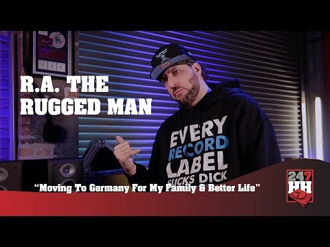 R.A. the Rugged Man - Moving To Germany For My Family & Better Life (247HH Exclusive)